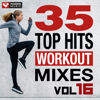 35 Top Hits, Vol. 16 - Workout Mixes - Power Music Workout