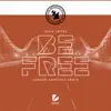 Stream & download Be Free (Junior Sanchez Remix) - Single