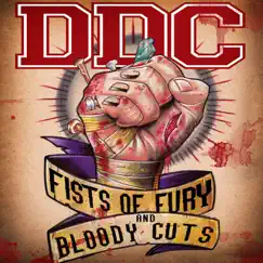 Fists of Fury and Bloody Cuts by DDC album reviews, ratings, credits