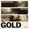 Gold (feat. Justin Quiles) - Valentino Khan & Sean Paul lyrics
