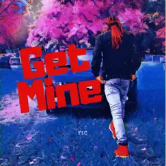Get Mine - Single by YIC album reviews, ratings, credits