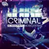 Stream & download Criminal (feat. Latin Fresh & Mr. Saik) - Single