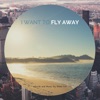 I Want to Fly Away - Single, 2018