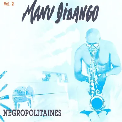 Negropolitaines, Vol. 2 - Manu Dibango