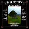 East of Eden: Motion Picture and Television Scores of Lee Holdridge album lyrics, reviews, download