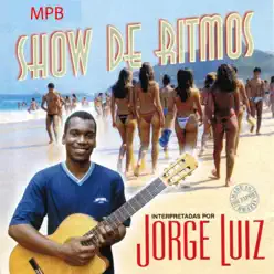 Show de Ritmos - Jorge Luiz Show de Ritmos - Jorge Luiz