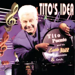 Tito's Idea - Tito Puente Tito's Idea - Tito Puente