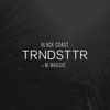 Trndsttr (feat. M. Maggie) - Single