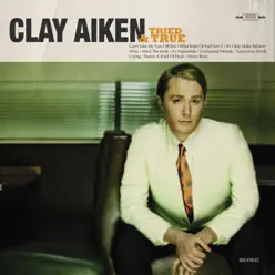 Tried and True - Clay Aiken