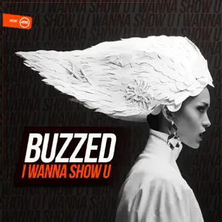 ladda ner album Buzzed - I Wanna Show U