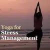 Stream & download Yoga For Stress Management - Relaxing Music for Stress Relief