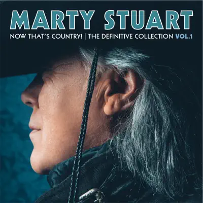 Now That's Country! The Definitive Collection, Vol. 1 - Marty Stuart