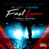 Fast Lane (feat. Hogg Booma) - Single album lyrics, reviews, download