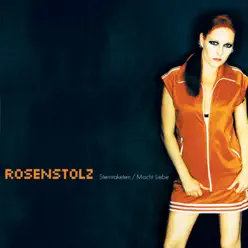 Sternraketen / Macht Liebe (Remastered) - EP - Rosenstolz