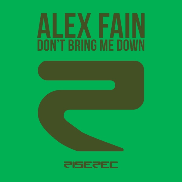 Alex Fain - Don't Bring Me Down