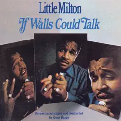 If Walls Could Talk - Little Milton If Walls Could Talk - Little Milton