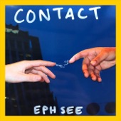 Contact by Eph See