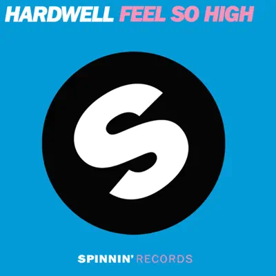 Feel So High (feat. I-Fan) - Hardwell