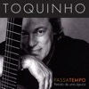 Toquinho - Quem Há de Dizer
