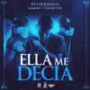 Stream & download Ella Me Decía (feat. Sammy & Falsetto) - Single