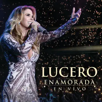 Enamorada (En Vivo) by Lucero album reviews, ratings, credits