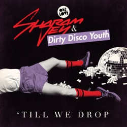 Sharam Jey - Till We Drop