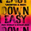 Down Easy (Remixes) [feat. Starley & Wyclef Jean] - EP album lyrics, reviews, download