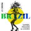 Music of Brazil: Samba, Pagode & Choro