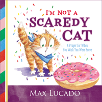 Max Lucado - I'm Not a Scaredy Cat artwork