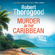 Robert Thorogood - Murder in the Caribbean