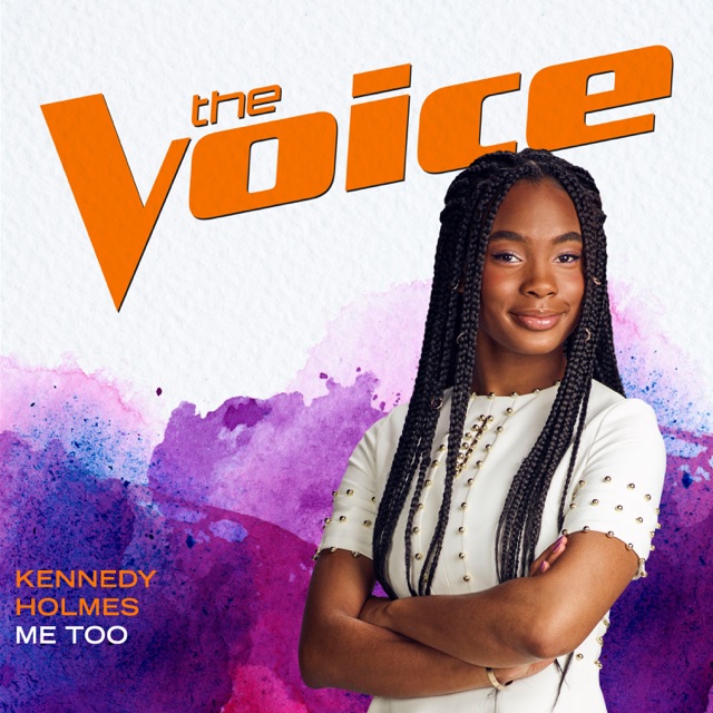 Kennedy Holmes Me Too (The Voice Performance) - Single Album Cover