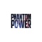 Phantom Power - Phantom Power lyrics