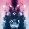 Stream & download Back for More - Single