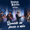 Quando Eu Passo a Mão (feat. Jads & Jadson) - Jeann e Julio lyrics