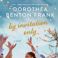 Dorothea Benton Frank - By Invitation Only artwork