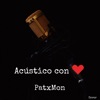 PatxMon - Lo dejaría todo