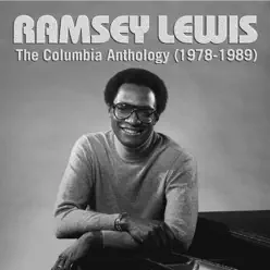 The Columbia Anthology (1972-1989) - Ramsey Lewis The Columbia Anthology (1972-1989) - Ramsey Lewis