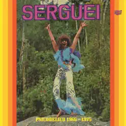 Psicodélico 1966-1975 - Serguei