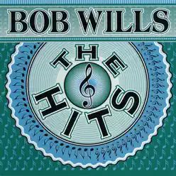 The Hits: Bob Wills - Bob Wills