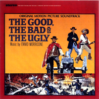 Ennio Morricone - The Good, the Bad and the Ugly (Original Motion Picture Soundtrack) [Remastered] artwork