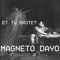 Et Tu Brute? - Magneto Dayo lyrics