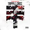 Trippple Cross album lyrics, reviews, download