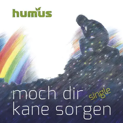 Moch Dir kane Sorgen (Radio Version) - Single - Humus