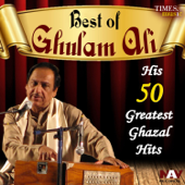 His 50 Greatest Hits Best of Ghulam Ali - Ghulam Ali