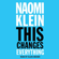 Naomi Klein - This Changes Everything (Unabridged)