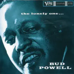 The Lonely One - Bud Powell The Lonely One - Bud Powell