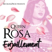 Queen Rosa - Enjaillement