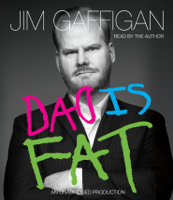 Jim Gaffigan - Dad Is Fat (Unabridged) artwork