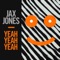 Yeah Yeah Yeah - Jax Jones lyrics