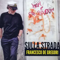 Sulla Strada - Francesco De Gregori